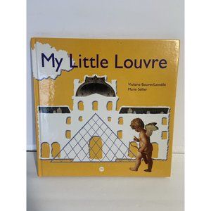 MY LITTLE LOUVRE (ANGLAIS) By Bouvet-lanselle Violaine/sellier Marie - Hardcover